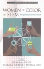 Image for Women of Color in STEM : Navigating the Workforce