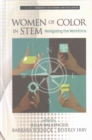 Image for Women of Color in STEM : Navigating the Workforce