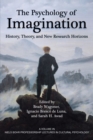 Image for The psychology of imagination: history, theory, and new research horizons