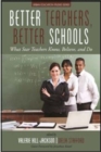 Image for Better Teachers, Better Schools : What Star Teachers Know, Believe, and Do