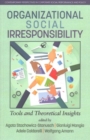 Image for Organizational Social Irresponsibility : Tools and Theoretical Insights