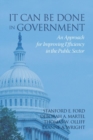 Image for It can be done in government: an approach for improving efficiency in the public sector