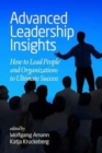 Image for Advanced Leadership Insights : How to Lead People and Organizations to Ultimate Success