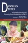Image for Digging deeper: activities for enriching and expanding social studies instruction K-12