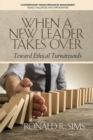 Image for When a new leader takes over: toward ethical turnarounds