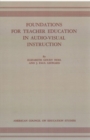 Image for Foundations for Teacher Education in Audio-Visual Instruction