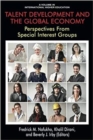 Image for Talent Development and the Global Economy : Perspectives from Special Interest Groups
