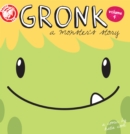 Image for Gronk: a monster&#39;s story. : Volume 4