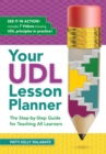 Image for Your UDL lesson planner  : the step-by-step guide for teaching all learners