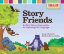 Image for Story friends classroom kit  : an early literacy intervention for improving oral language