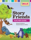 Image for Story friends teacher guide  : an early literacy intervention for improving oral language