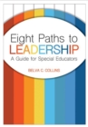 Image for Eight paths to leadership  : a guide for special educators