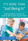 Image for It's more than just "being in": creating authentic inclusion for students with complex support needs