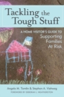Image for Tackling the tough stuff: a home visitor&#39;s guide to supporting families at risk