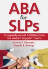 Image for ABA for SLPs : Interprofessional Collaboration for Autism Support Teams