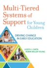 Image for Multi-Tiered Systems of Support for Young Children: Driving Change in Early Education