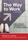Image for Way to Work: How to Facilitate Work Experiences for Youth in Transition