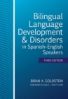 Image for Bilingual Language Development &amp; Disorders in Spanish-English Speakers