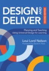 Image for Design and deliver  : planning and teaching using universal design for learning