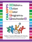 Image for CHAMPPS  : CHildren in Action Motor Program for PreschoolerS