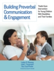 Image for Building Preverbal Communication &amp; Engagement: Triadic Gaze Intervention for Young Children With Disabilities and Their Families