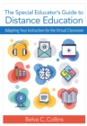 Image for The Special Educator&#39;s Guide to Distance Education: Adapting Your Instruction for the Virtual Classroom