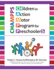 Image for CHAMPPS: CHildren in Action Motor Program for PreschoolerS