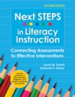 Image for Next STEPS in Literacy Instruction: Connecting Assessments to Effective Interventions / By Susan M. Smartt, Ph.D. And Deborah R. Glaser, Ed.D