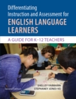 Image for Differentiating Instruction and Assessment for English Language Learners: A Guide for K-12 Teachers