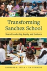Image for Transforming Sanchez School: Shared Leadership, Equity, and Evidence