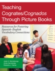 Image for Teaching cognates/cognados through picture books: resources for fostering Spanish-English vocabulary connections
