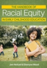 Image for The handbook of racial equity in early childhood education