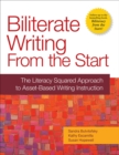 Image for Biliterate Writing from the Start: The Literacy Squared Approach to Asset-Based Writing Instruction