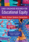 Image for Early Childhood Research for Educational Equity: Family-School-Systems Connections