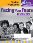 Image for Facing Your Fears in Schools : Student Workbook: Managing Anxiety in Students With Autism or Related Social and Learning Differences