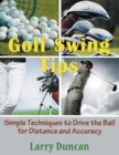 Image for Golf Swing Tips (Large Print) : Simple Techniques to Drive the Ball for Distance and Accuracy