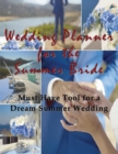 Image for Wedding Planner for the Summer Bride : Must Have Tool for the Dream Summer Wedding