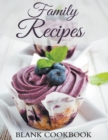 Image for Family Recipes : Blank Cookbook