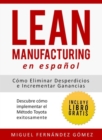 Image for Lean Manufacturing En Espanol: Como eliminar desperdicios e incrementar ganancias
