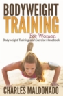 Image for Bodyweight Training For Women: Bodyweight Training and Exercise Handbook