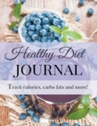 Image for Healthy Diet Journal : Transform Your Life in 2015: Jumbo 8 X 11 Size (More Room to Write) Bonus Graphing Paper at the End to Make a Mini Dream Board Within This Book