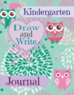 Image for Kindergarten : Draw and Write Journal for Girls: (Jumbo size-Pink Owl Design)