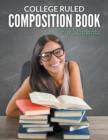 Image for College Ruled Composition Book For Students