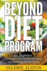 Image for Beyond Diet Program For Beginners : Lose Weight, Burn Fat, Get a Slim Body, Increase Energy and Live Healthy