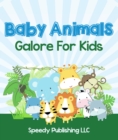 Image for Baby Animals Galore For Kids: Picture Book for Children