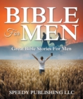 Image for Bible For Men: Great Bible Stories For Men