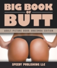 Image for Big Book Of Butts (Adult Picture Book: Anaconda Edition)