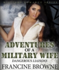 Image for Adventures of a Military Wife: Dangerous Liaisons