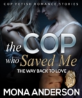 Image for Cop Who Saved Me: The Way Back To Love
