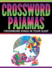 Image for Crossword Pajamas : Crossword Kings In Your Sleep